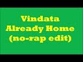 vindata already home non rap version remake