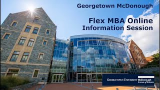 Georgetown McDonough Flex MBA Online Information Session- March 8, 2023