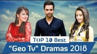 Top 10 Best Geo Tv Dramas 2018 |Pakistani Drama"s (By Top 10)