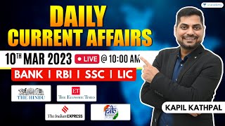 10th March 2023 Current Affairs Today | Daily Current Affairs | News Analysis By Kapil Kathpal