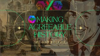 Making Agreeable History