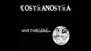 KOSTRANOSTRA una realidad   cruda