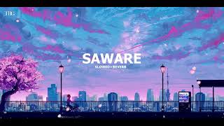 SAWARE(slow+reverb) - Arijit singh | thatbrokenguy