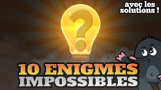 TOP 10 des ÉNIGMES IMPOSSIBLES ! (avec les solutions)