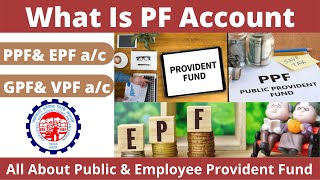 PF Account | PPF , EPF and NPS | GPF and VPF | Provident Fund | Gratuity | Types of PF Account |