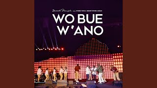 Wo Bue W'ano (Live)