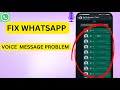 How To Fix WhatsApp Voice Message Problem