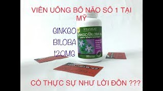 GINKGO BILOBA 120MG viên uống bổ não SỐ 1 tại MỸ _ CÓ TỐT như lời đồn ???