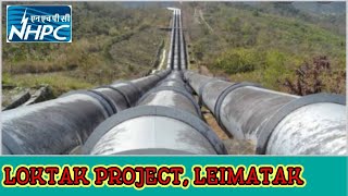 LOKTAK PROJECT || LEIMATAK