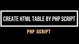 Create HTML table by PHP script #short