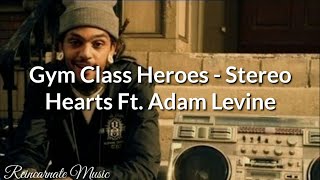 Stereo Hearts - Gym Class Heroes Ft. Adam Levine (Lyric Video)