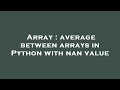 Array : average between arrays in Python with nan value