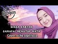 NISSA SABYAN Cover ( Sampai Menutup Mata ) - Acha Septriasa. Spesial Lirik