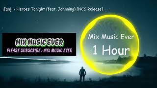NoCopyrightSounds 2021 [1 Hour Version] Janji - Heroes Tonight (feat. Johnning) [NCS Release]