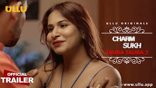 Tauba Tauba | Part 2 | Charmsukh I Official Trailer I Releasing on: 26th July
