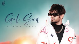 Gal Sun ( Full Video ) Sucha Yaar | Akash Jandu | Punjabi Songs 2023 | Music Tym  | Sohneya Jaa