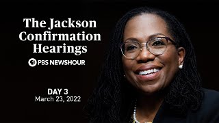 WATCH LIVE: Judge Ketanji Brown Jackson Supreme Court confirmation hearings - Day 3