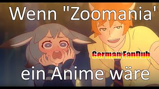 What if "Zootopia" was an anime [GERMAN FANDUB]