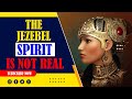 The Jezebel Spirit Does Not Exist