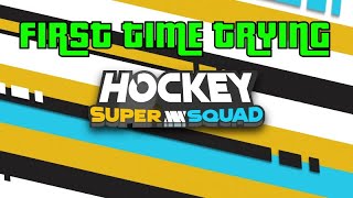 First Time Trying Hockey Super Squad