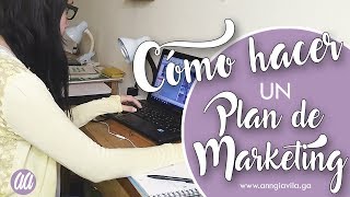 Cómo hacer un Plan de Marketing (Parte 1) - Community Manager