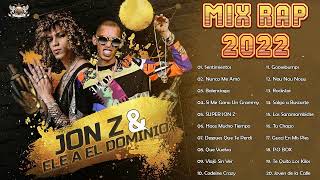 JON Z ❌ ELE A EL DOMINIO! Mix 2022 - MORAD, JON Z Sus Mejores Éxitos