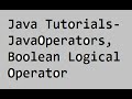 Java Tutorials- Java Operators(Boolean Logical Operators Part 2)