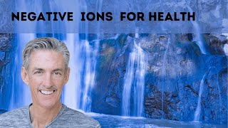 Negative Ions for your Mental and Physical Health