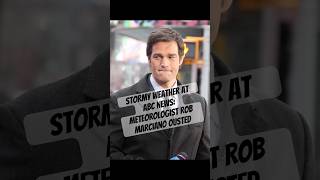 Stormy Weather: ABC News Meteorologist Rob Marciano Ousted Over “Anger” Issues