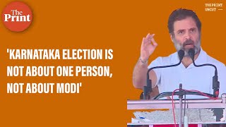 'PM has to understand that this election is not about one person, not about Modi': Rahul Gandhi