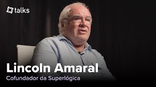 Superlógica Talks #01 - Lincoln Amaral, cofundador da Superlógica - Completo