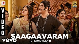 Uttama Villain - Saagaavaram Video | Kamal Haasan, Pooja Kumar | Ghibran