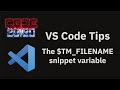 VS Code tips —Using the current filename in snippets