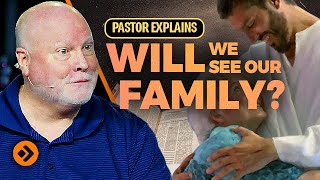 The TRUTH About Family Members in Heaven | Heaven Explained 3 | Pastor Allen Nolan Sermon