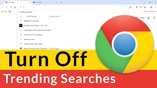 How to Turn Off Trending Searches in Google Chrome?