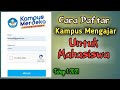 CARA DAFTAR PROGRAM KAMPUS MENGAJAR UNTUK MAHASISWA