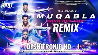 Muqabla (Remix) | DJ Amit Singh | Street Dancer 3D | Varun | Shraddha Kapoor | Nora Fatehi | Prabhu