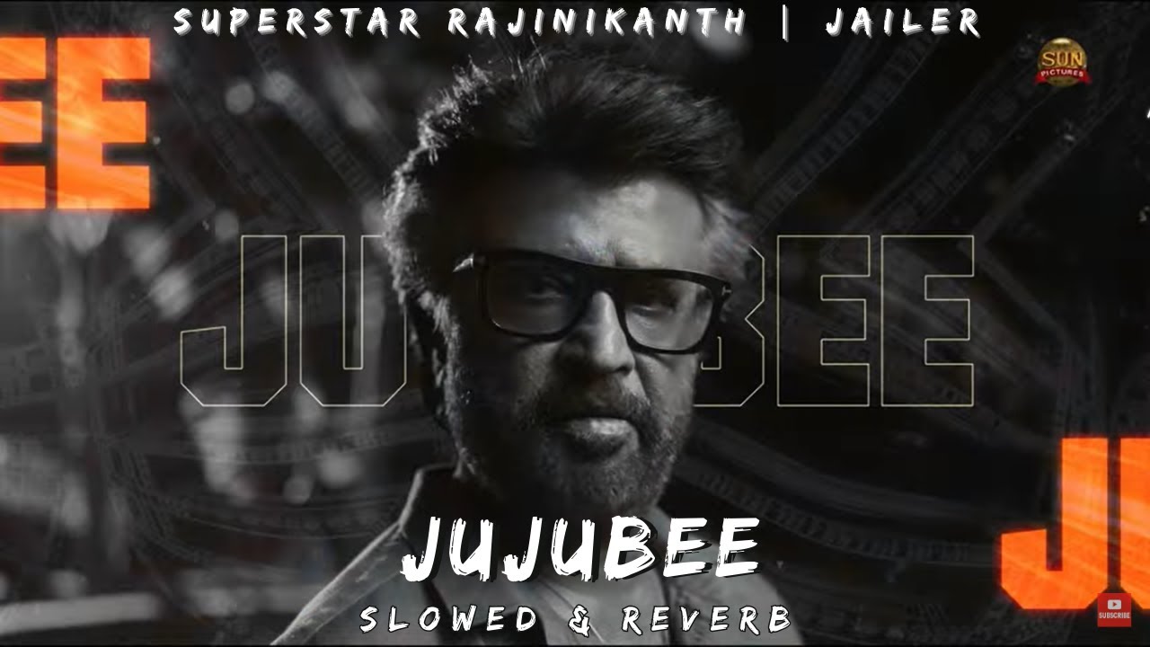 Jujubee | Slowed & Reverb | JAILER | Superstar Rajinikanth | Anirudh ...