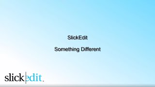 SlickEdit - Something Different (Rant in D major)