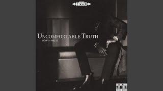 Uncomfortable Truth (feat. Millyz)