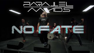 PARALLEL MINDS - No Fate [Official Video 4K]