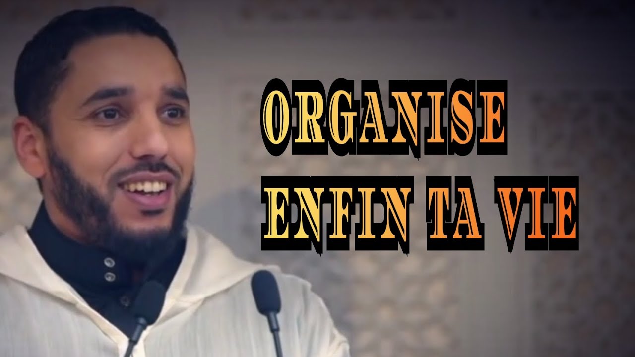 ORGANISE ENFIN TA VIE Pr. Rachid Eljay - YouTube