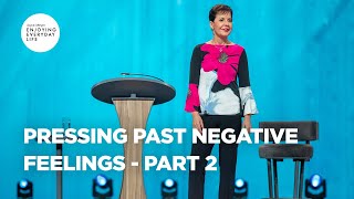 Pressing Past Negative Feelings - Part 2 | Joyce Meyer | Enjoying Everyday Life Teaching