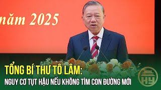 Tổng Bí thư Tô Lâm: Nguy cơ tụt hậu nếu không tìm con đường mới