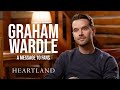 Graham Wardle's Message to Fans *SPOILERS* | Heartland