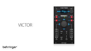 Shape, Sculpt and Synthesize with the Behringer VICTOR Today!