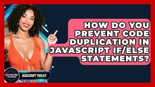 How Do You Prevent Code Duplication In JavaScript If/else Statements? - JavaScript Toolkit