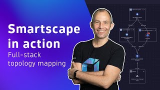 Hands‑on Smartscape | Visualize Dependencies Across Your Entire Stack