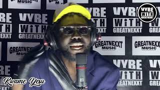 Kwame Yesu Live performance on Vybe with Greatnexxt