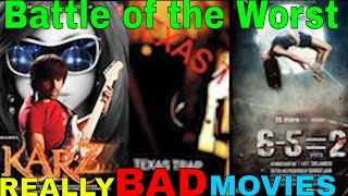 Battle of the worst -| Karzzzz, Texas Trap, 6-5=2 | Really Bad Movies